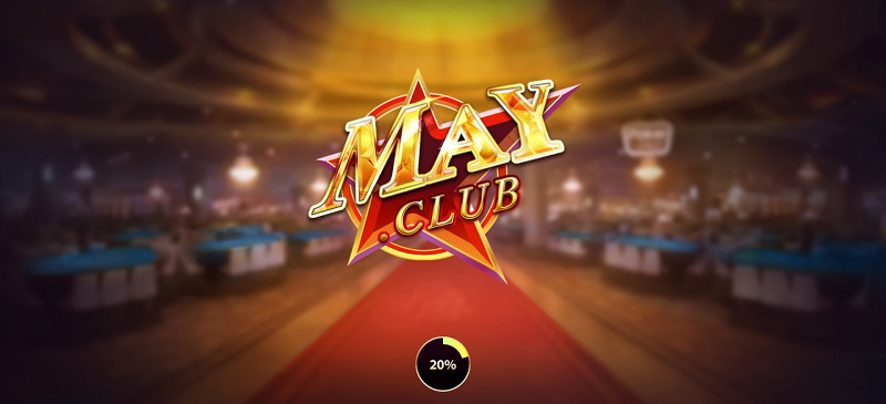 Tổng quan thông tin chi tiết về cổng game May Club