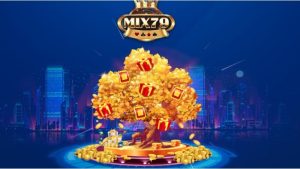 Mix79 là địa chỉ săn hũ hàng đầu mang đến những trải nghiệm thú vị
